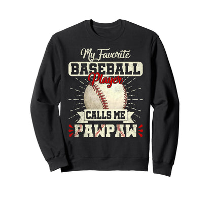 Favorite Baseball Player Calls Me Sweatshirt - Custom Art Print Unisex - T-Shirt, Sweatshirt, Hoodie