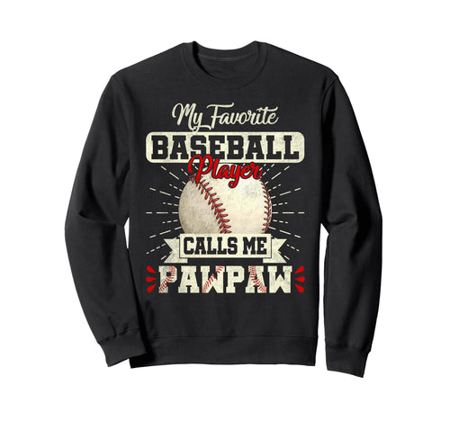 Favorite Baseball Player Calls Me Sweatshirt - Custom Art Print Unisex - T-Shirt, Sweatshirt, Hoodie
