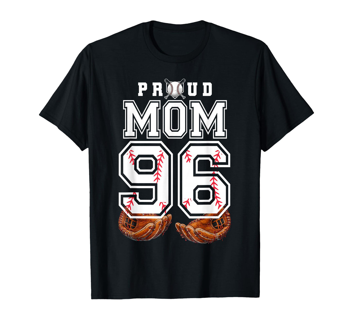 Proud Mom Baseball Player Number 96 T-Shirt - Fun Novelty Design Unisex - T-Shirt, Sweatshirt, Hoodie