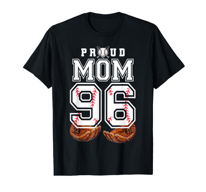Proud Mom Baseball Player Number 96 T-Shirt - Fun Novelty Design Unisex - T-Shirt, Sweatshirt, Hoodie