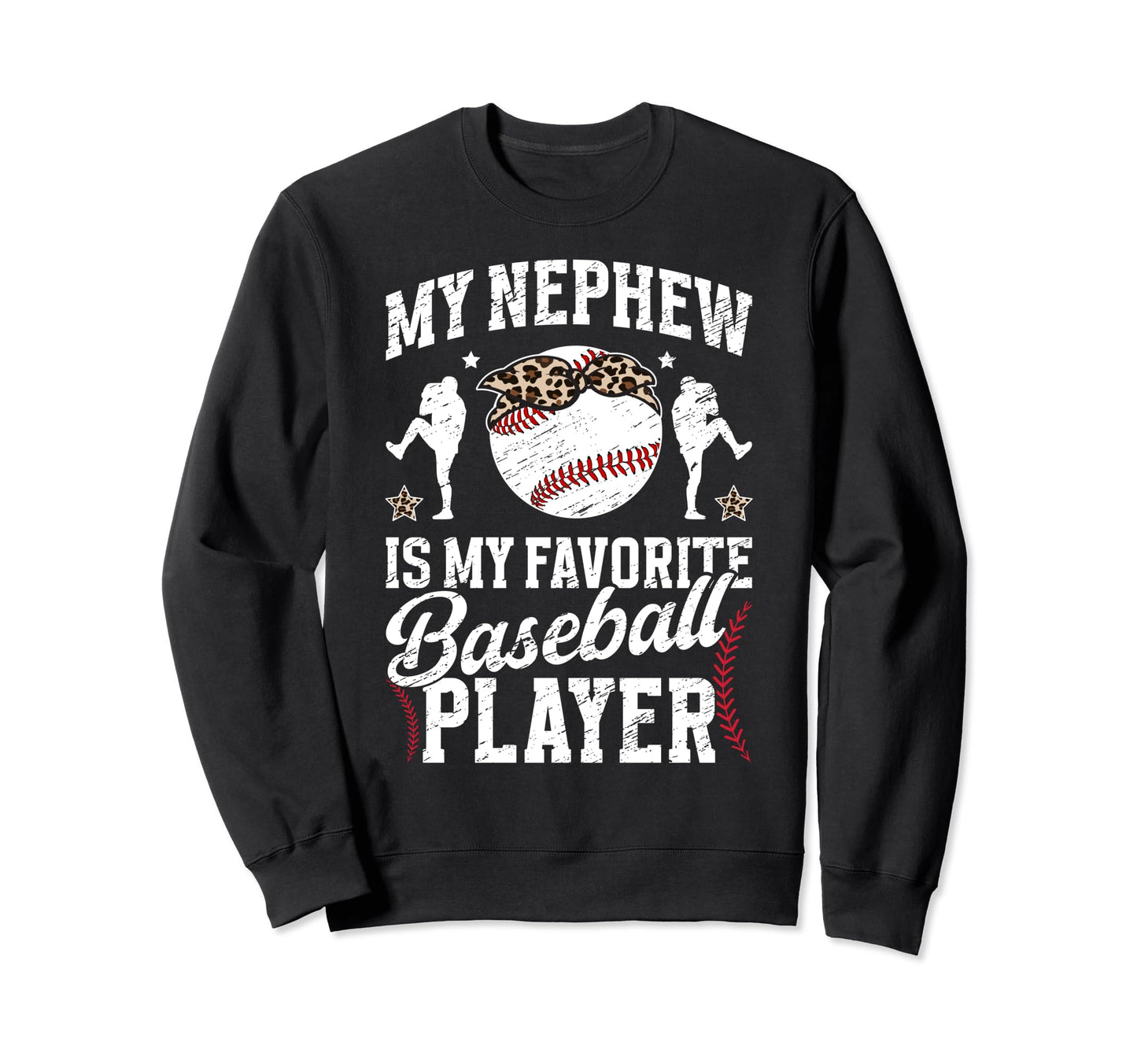 My Favorite Baseball Player Aunt Sweatshirt - Unique Graphic Unisex - T-Shirt, Sweatshirt, Hoodie