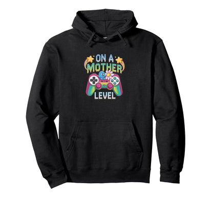 Funny Mothers Day Mother Level Gamer Hoodie - Custom Art Print for Adults - T-Shirt, Sweatshirt, Hoodie