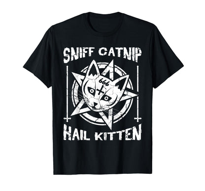 Sniff Catnip Hail Kitten Death Metal Cat T-Shirt - Graphic Print Men Women - T-Shirt, Sweatshirt, Hoodie