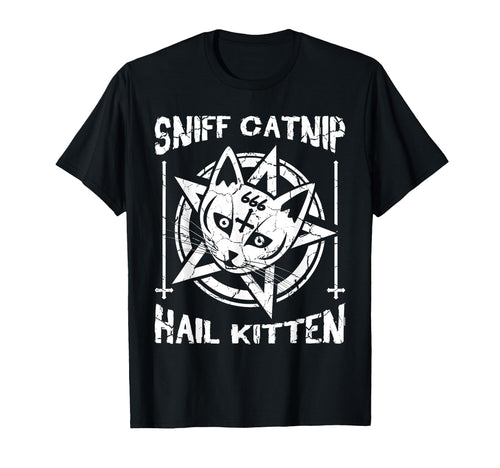 Sniff Catnip Hail Kitten Death Metal Cat T-Shirt - Graphic Print Men Women - T-Shirt, Sweatshirt, Hoodie