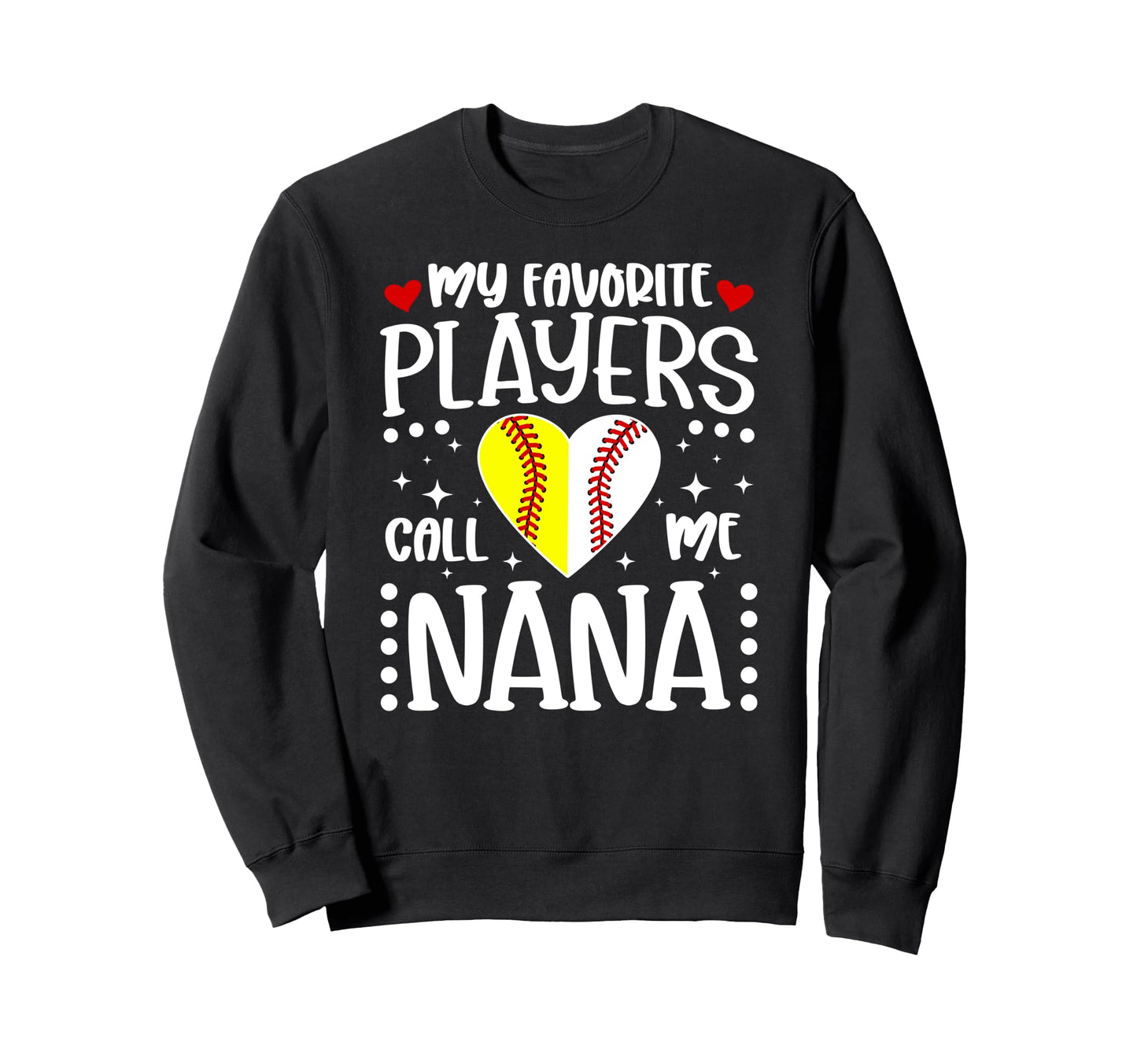 Favorite Players Call Me Nana Sweatshirt - Custom Art Print Men Women - T-Shirt, Sweatshirt, Hoodie