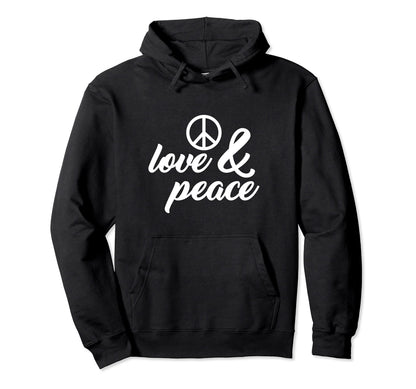 Love And Peace Love And Peace Hoodie - Novelty Apparel Men Women - T-Shirt, Sweatshirt, Hoodie