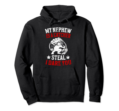 My Nephew Is Baseball Catcher Aunt Hoodie - Novelty Apparel Unisex - T-Shirt, Sweatshirt, Hoodie
