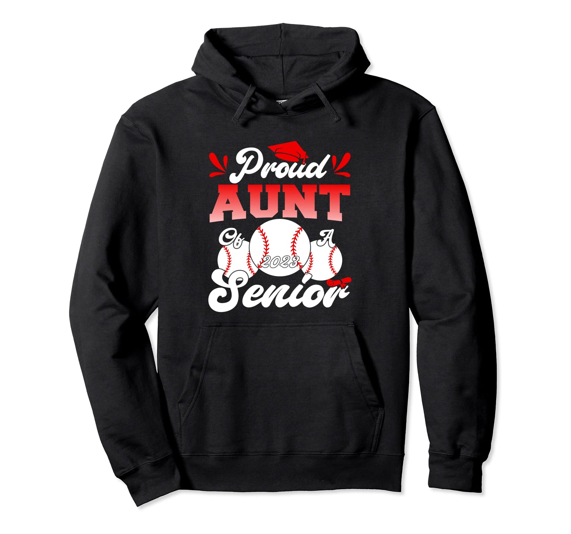 Proud Aunt Baseball Senior 2023 Hoodie - Casual Everyday Wear for Adults - T-Shirt, Sweatshirt, Hoodie