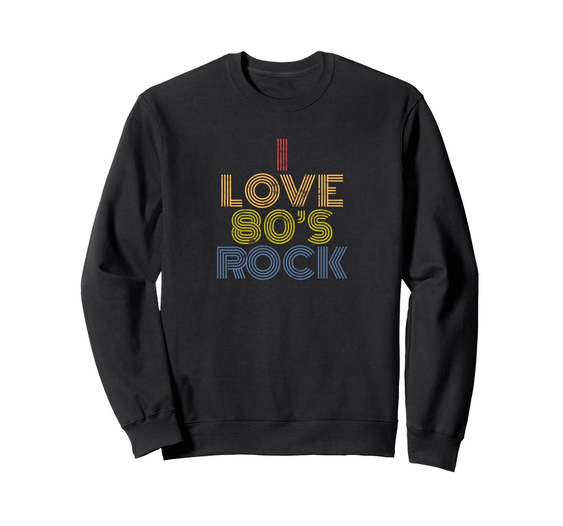 I Love 80S Rock Rainbow Rock Music Sweatshirt - Custom Art Print Men Women - T-Shirt, Sweatshirt, Hoodie