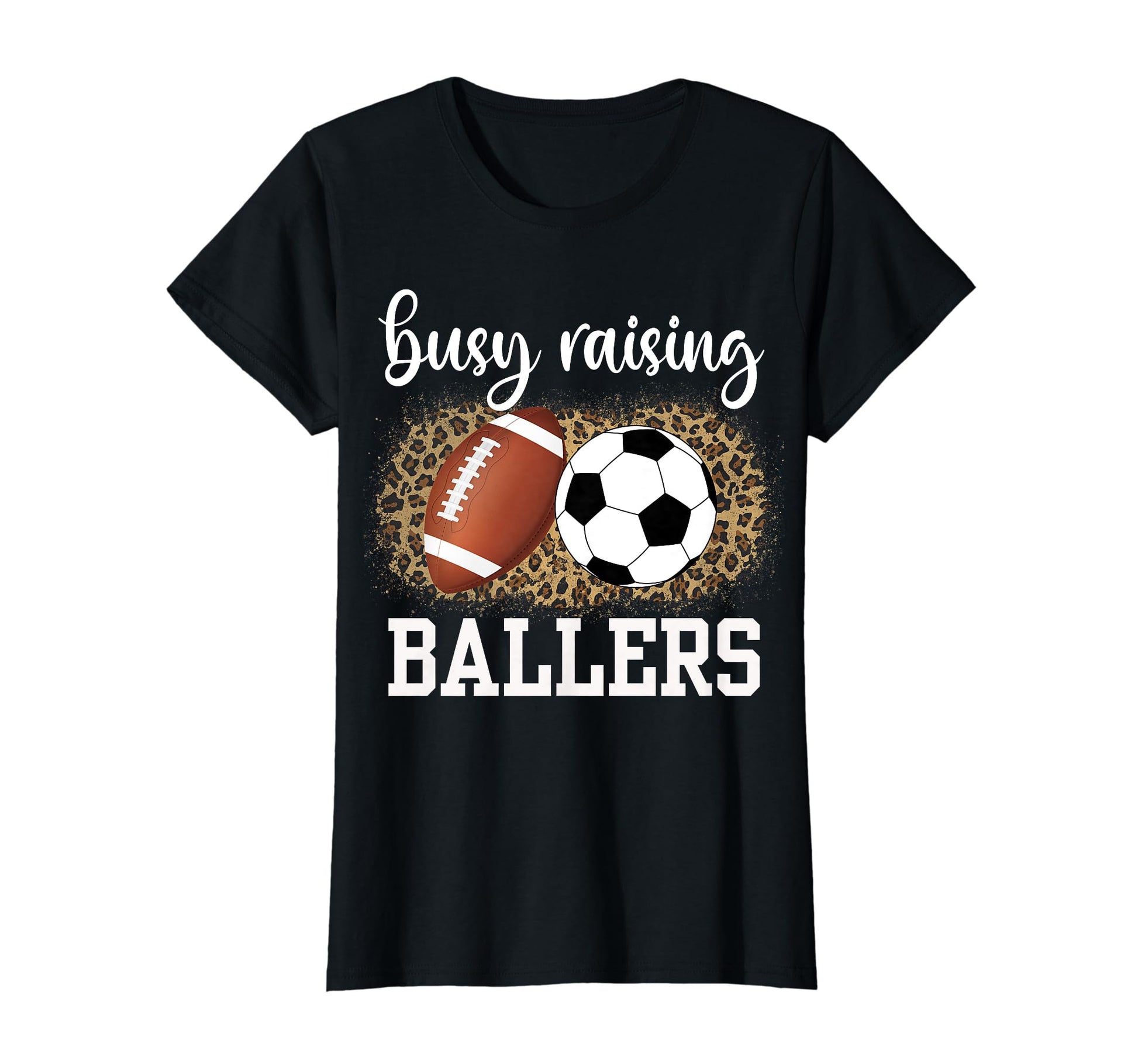 Busy Raising Ballers Soccer And T-Shirt - Streetwear Style for Adults - T-Shirt, Sweatshirt, Hoodie