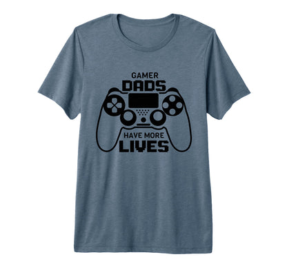 Gamer Dad Have More Lives Funny Joke T-Shirt - Minimalist Print Unisex - T-Shirt, Sweatshirt, Hoodie