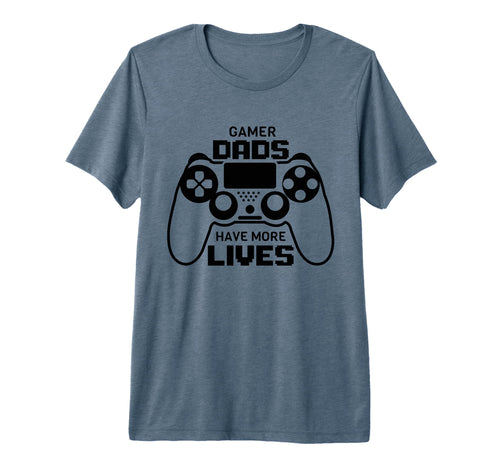 Gamer Dad Have More Lives Funny Joke T-Shirt - Minimalist Print Unisex - T-Shirt, Sweatshirt, Hoodie