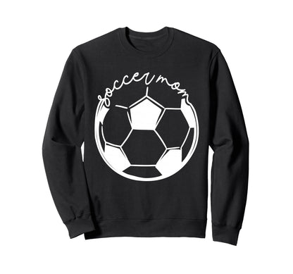 Soccer Mom Game Day Funny Soccer Mama Sweatshirt - Novelty Apparel Unisex - T-Shirt, Sweatshirt, Hoodie