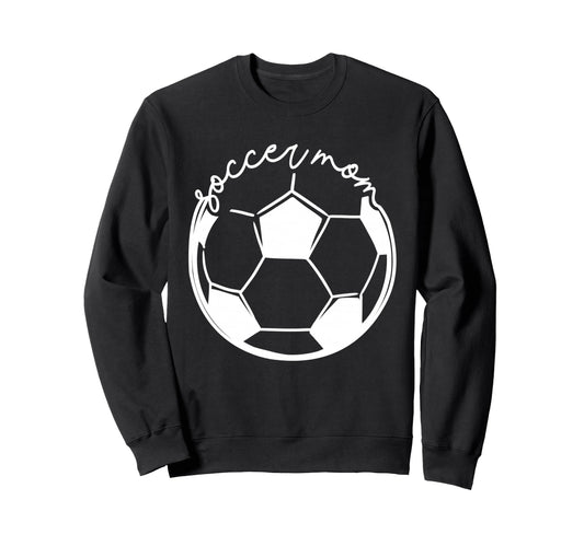 Soccer Mom Game Day Funny Soccer Mama Sweatshirt - Novelty Apparel Unisex - T-Shirt, Sweatshirt, Hoodie