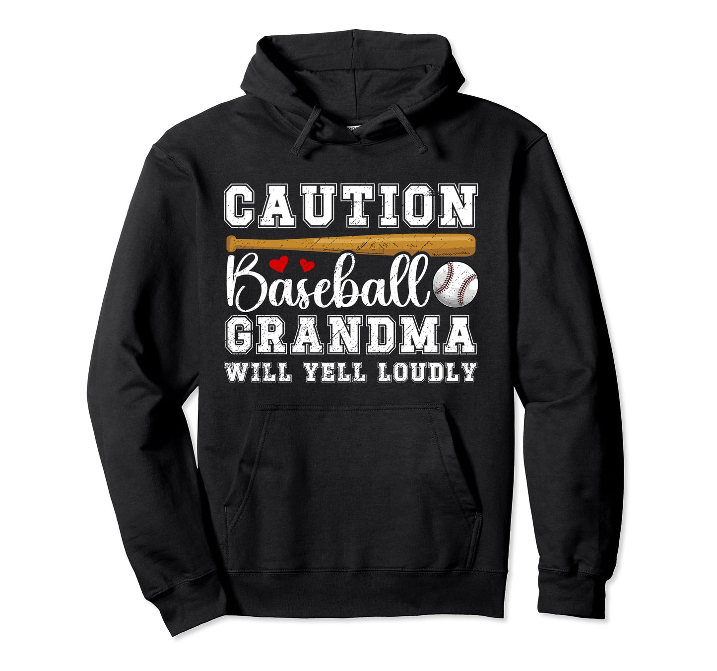 Baseball Grandma Will Yell Loudly Hoodie - Graphic Print for Adults - T-Shirt, Sweatshirt, Hoodie