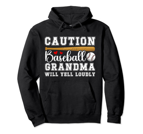 Baseball Grandma Will Yell Loudly Hoodie - Graphic Print for Adults - T-Shirt, Sweatshirt, Hoodie