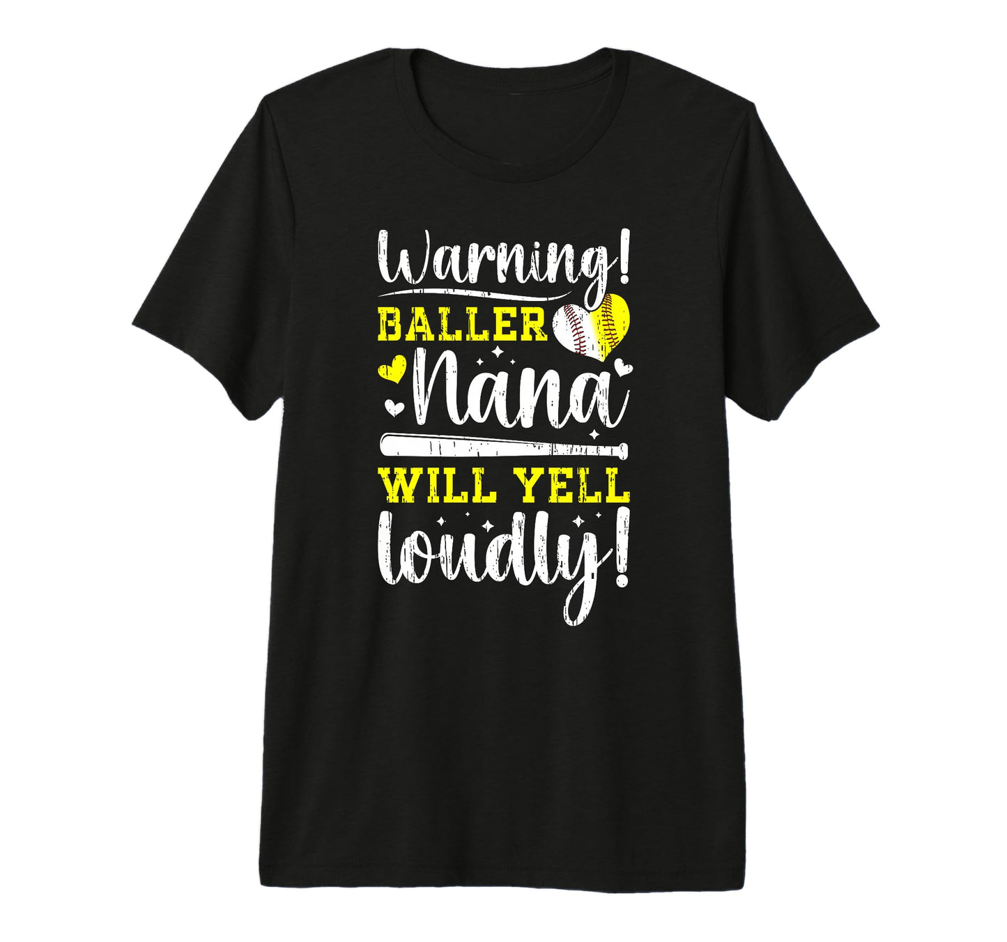 Baller Nana Will Yell Loudly Softball T-Shirt - Unique Graphic Men Women - T-Shirt, Sweatshirt, Hoodie