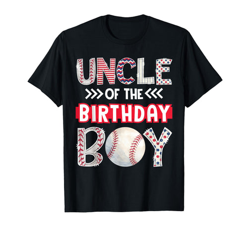 Uncle Birthday Baseball Family Squad T-Shirt - Novelty Apparel for Adults - T-Shirt, Sweatshirt, Hoodie