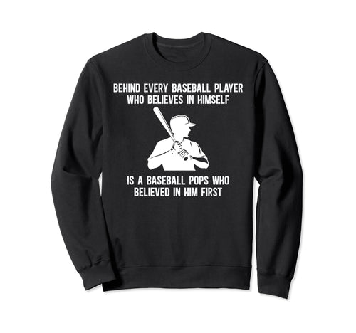 Baseball Pops Who Believed Pops Sweatshirt - Novelty Apparel Men Women - T-Shirt, Sweatshirt, Hoodie
