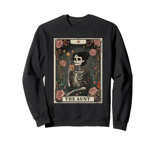 Aunt Tarot Card Skeleton Aunty Sweatshirt - Novelty Apparel for Adults - T-Shirt, Sweatshirt, Hoodie