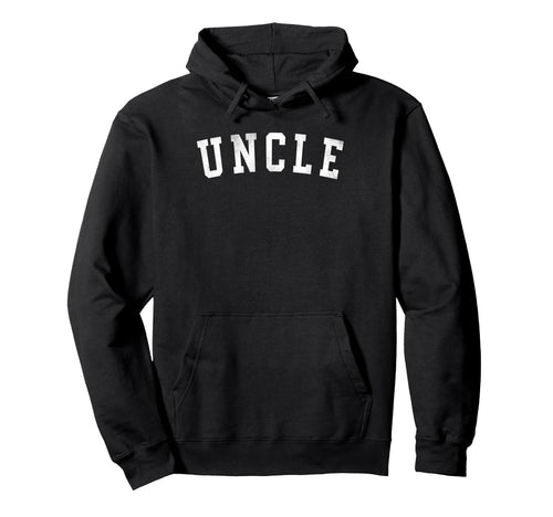 Uncle Bold Font Fathers Day Uncle Hoodie - Trendy Graphic Men Women - T-Shirt, Sweatshirt, Hoodie