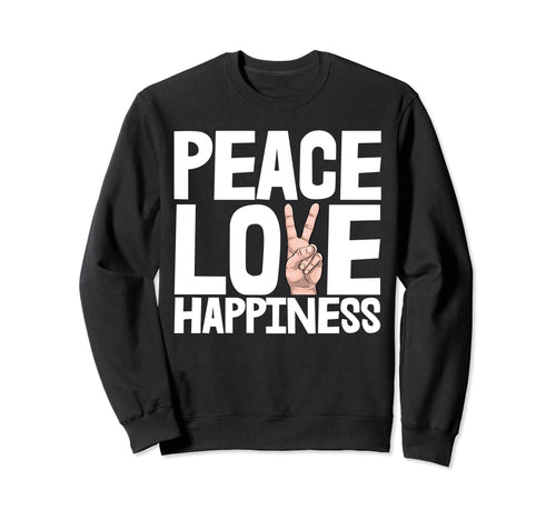 Peace Love Happiness Funny Hand Sweatshirt - Fun Novelty Design for Adults - T-Shirt, Sweatshirt, Hoodie