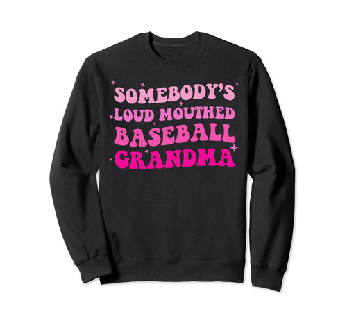 Somebodys Loud Mouthed Baseball Sweatshirt - Fun Novelty Design for Adults - T-Shirt, Sweatshirt, Hoodie