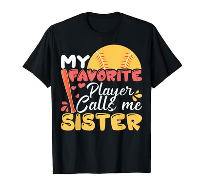 My Favorite Player Calls Me Sister T-Shirt - Minimalist Print Men Women - T-Shirt, Sweatshirt, Hoodie