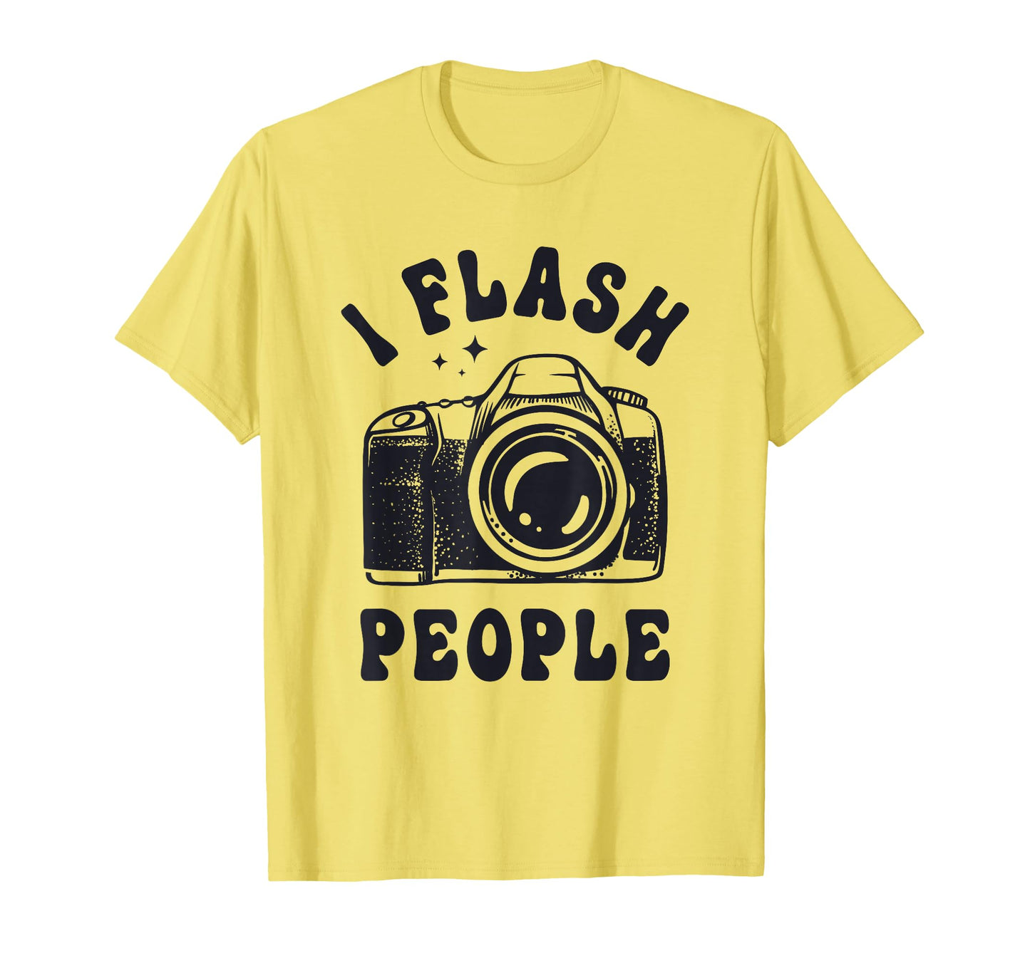 Photography Lover I Flash People T-Shirt - Streetwear Style for Adults - T-Shirt, Sweatshirt, Hoodie