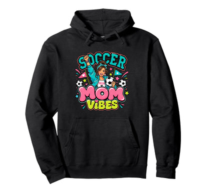Soccer Mom Vibes Sports Cheer Hoodie - Casual Everyday Wear for Adults - T-Shirt, Sweatshirt, Hoodie