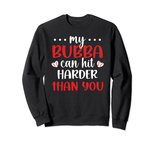 My Bubba Baseball Sister Baseball Sweatshirt - Graphic Print Men Women - T-Shirt, Sweatshirt, Hoodie