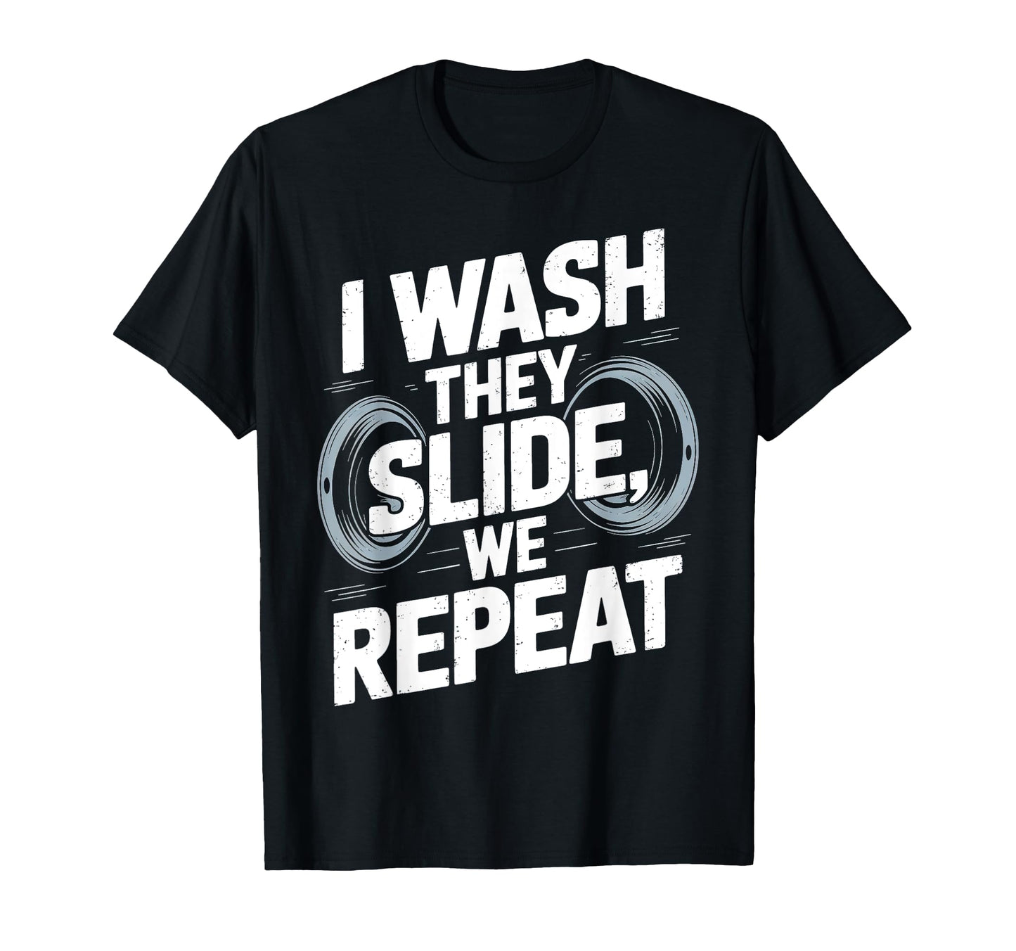I Wash They Slide We Repeat Baseball Mom T-Shirt - Unique Graphic Unisex - T-Shirt, Sweatshirt, Hoodie