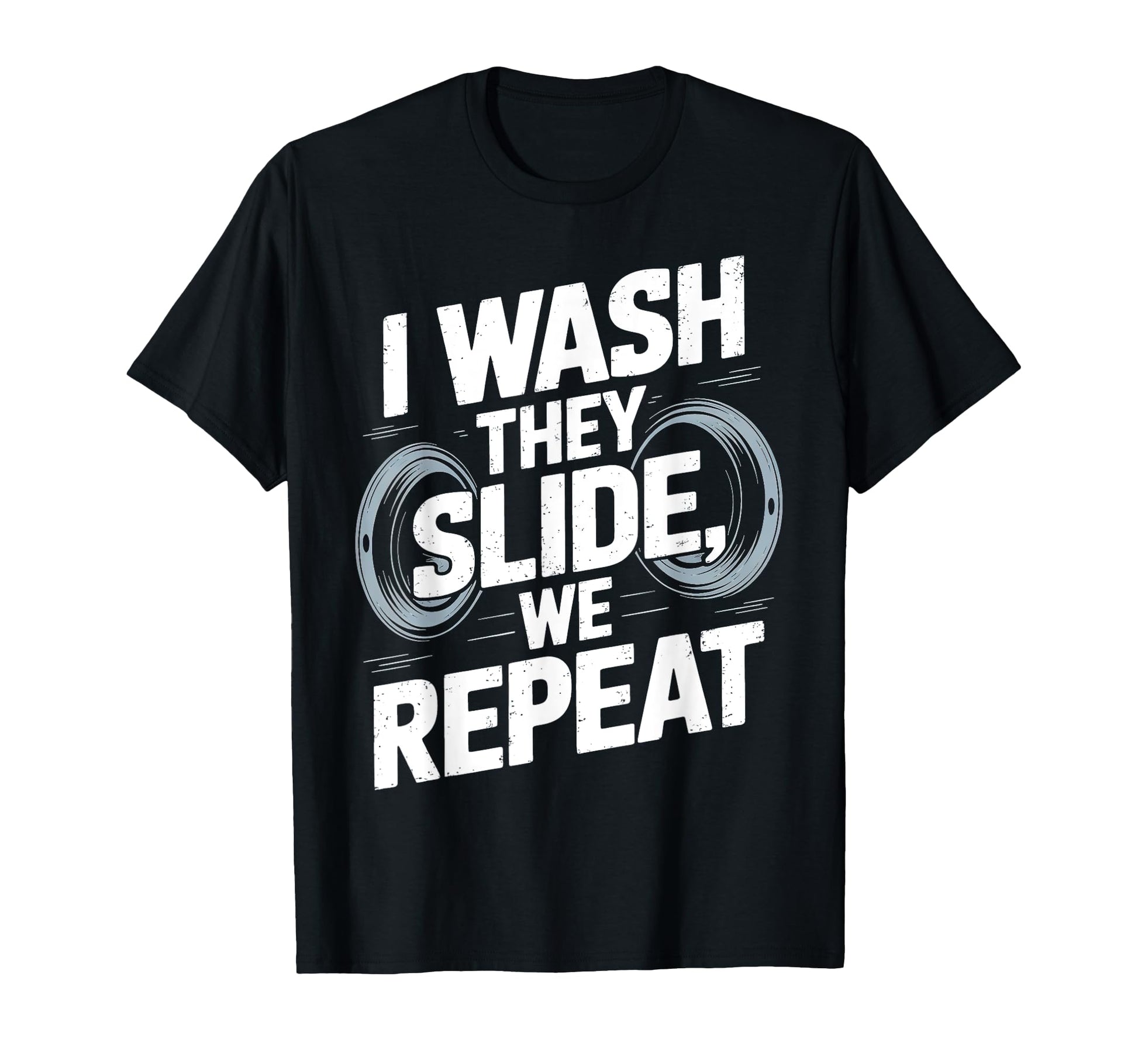 I Wash They Slide We Repeat Baseball Mom T-Shirt - Unique Graphic Unisex - T-Shirt, Sweatshirt, Hoodie