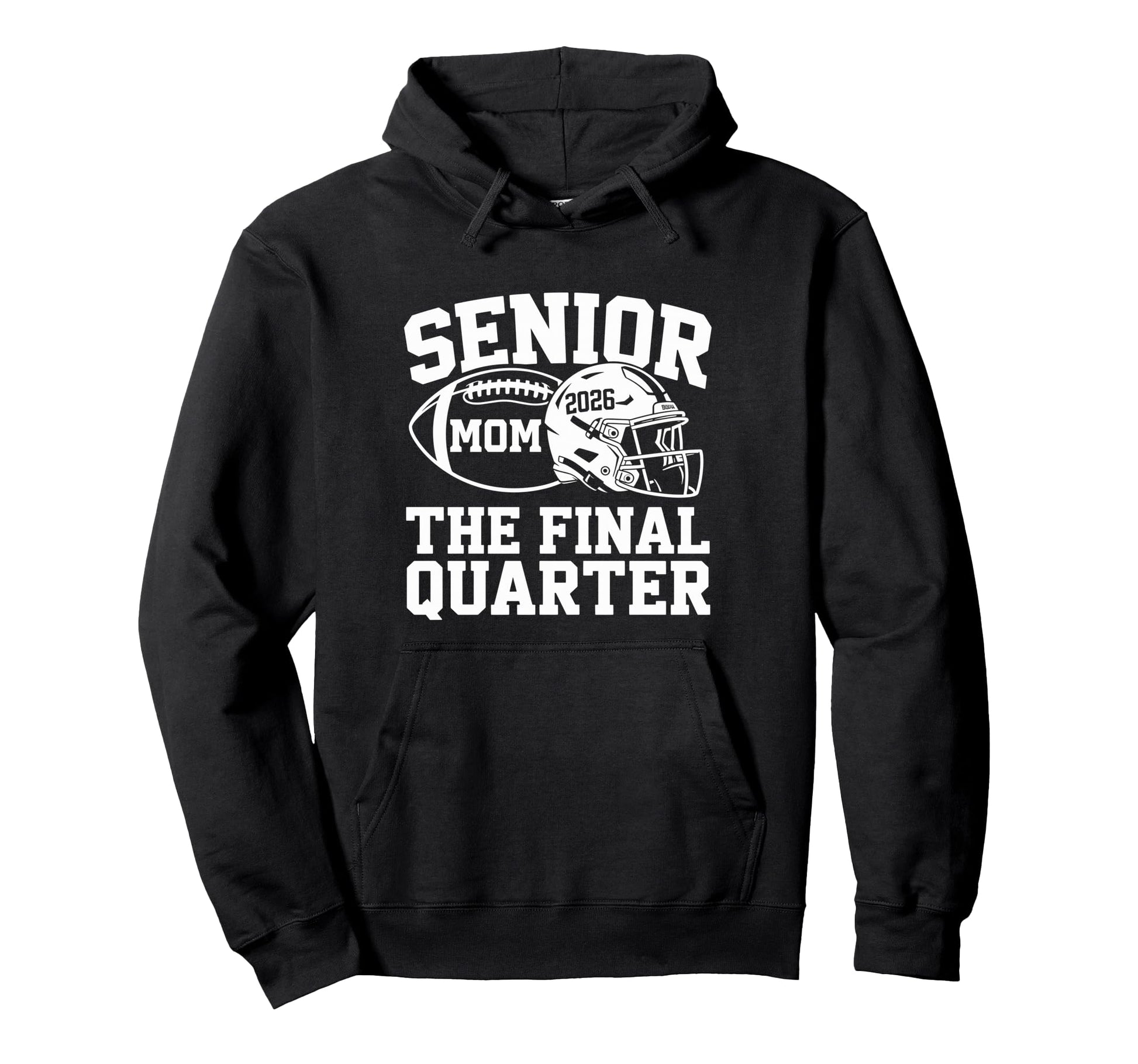 Senior Football Mom Mother Final Hoodie - Novelty Apparel for Adults - T-Shirt, Sweatshirt, Hoodie