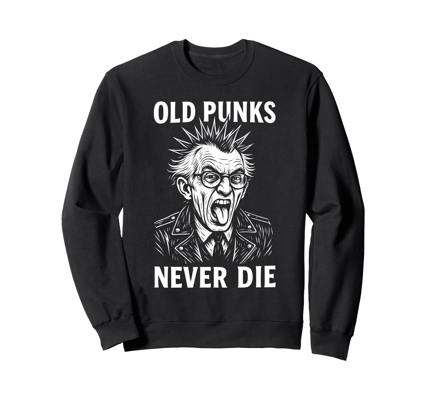 Old Punks Never Die 90S Grunge Sweatshirt - Casual Everyday Wear Unisex - T-Shirt, Sweatshirt, Hoodie