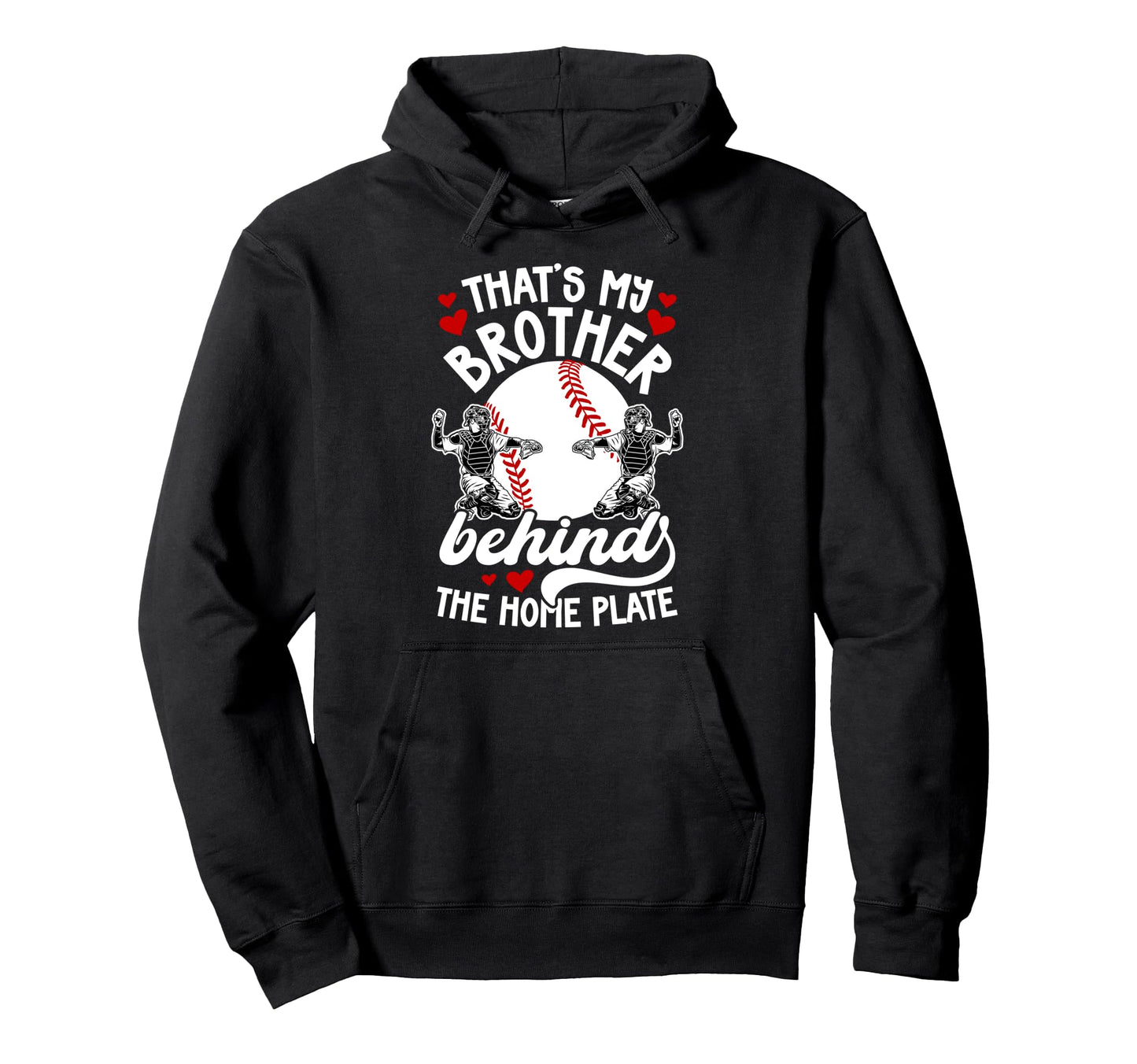 My Brother Baseball Catcher Sister Hoodie - Graphic Print Men Women - T-Shirt, Sweatshirt, Hoodie