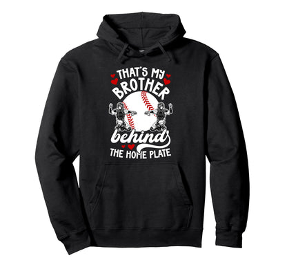 My Brother Baseball Catcher Sister Hoodie - Graphic Print Men Women - T-Shirt, Sweatshirt, Hoodie