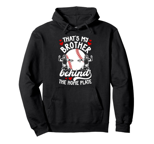 My Brother Baseball Catcher Sister Hoodie - Graphic Print Men Women - T-Shirt, Sweatshirt, Hoodie