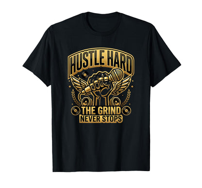 Hustle Hard Hip Hop Old School Rapper T-Shirt - Streetwear Style Men Women - T-Shirt, Sweatshirt, Hoodie