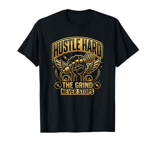 Hustle Hard Hip Hop Old School Rapper T-Shirt - Streetwear Style Men Women - T-Shirt, Sweatshirt, Hoodie