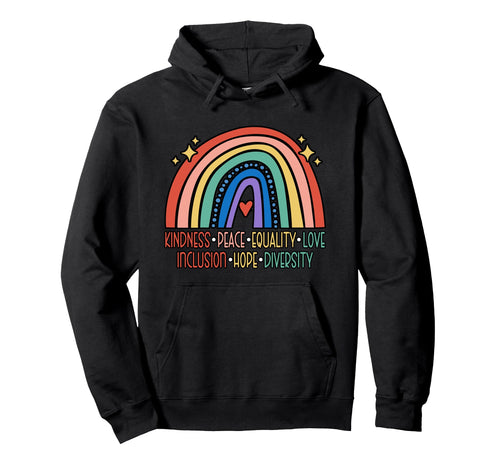 Kindness Peace Equality Love Inclusion Hoodie - Trendy Graphic for Adults - T-Shirt, Sweatshirt, Hoodie