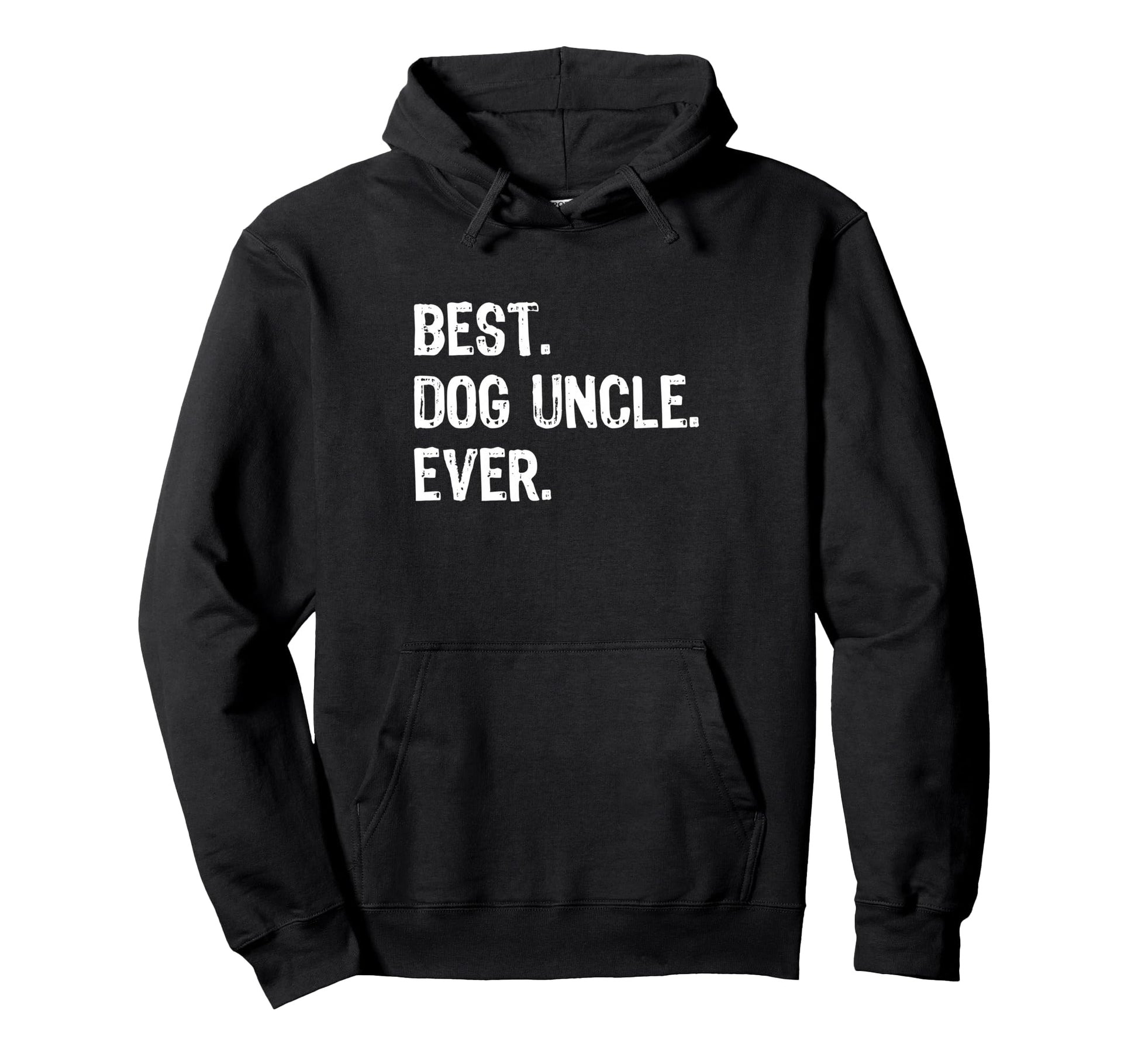 Best Dog Uncle Ever Funny Hoodie - Aesthetic Graphic Unisex - T-Shirt, Sweatshirt, Hoodie