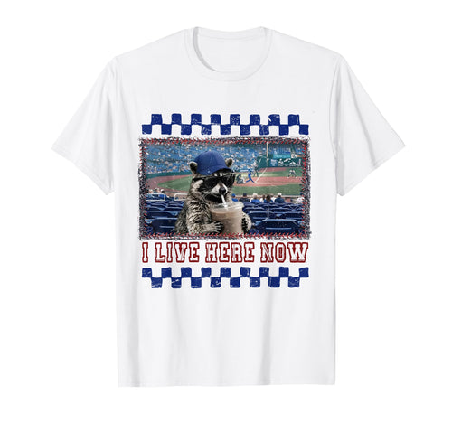 I Live Here Now Baseball Raccoon Meme T-Shirt - Streetwear Style Unisex - T-Shirt, Sweatshirt, Hoodie