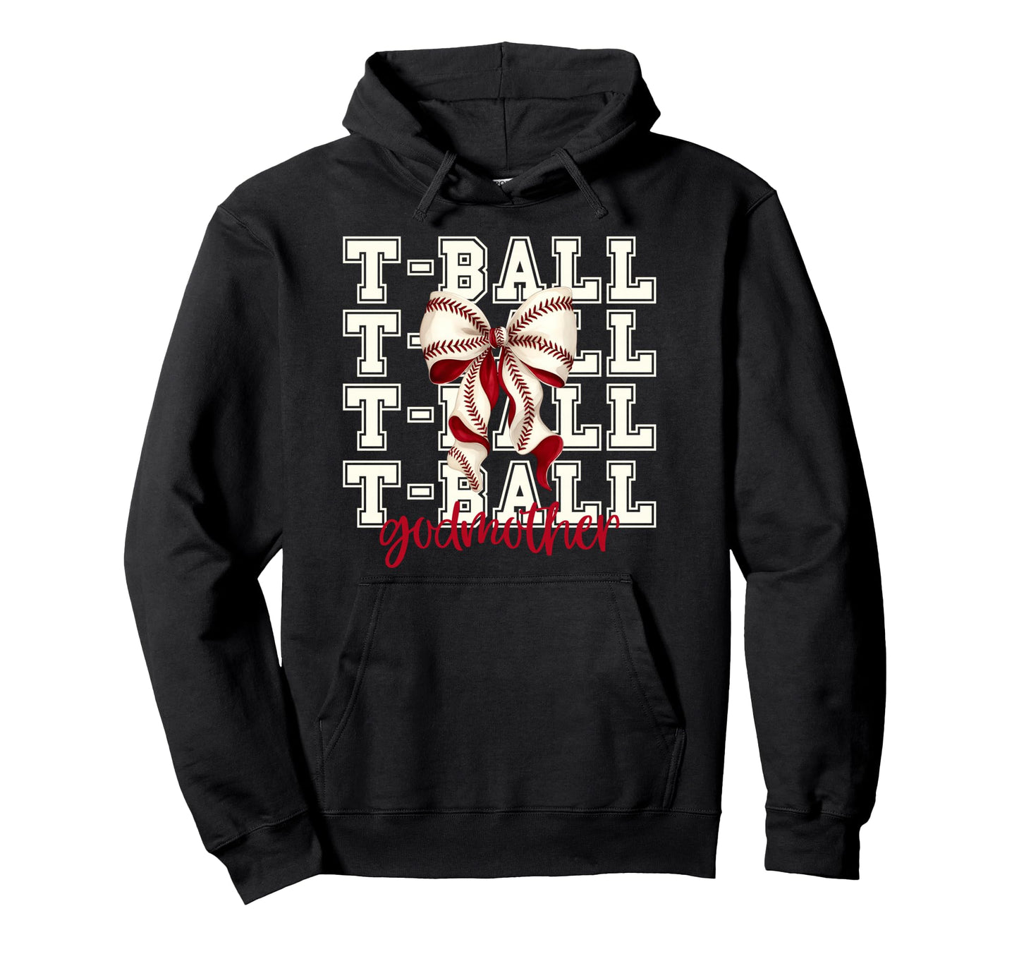Tball Godmother Teeball T Ball Hoodie - Streetwear Style for Adults - T-Shirt, Sweatshirt, Hoodie
