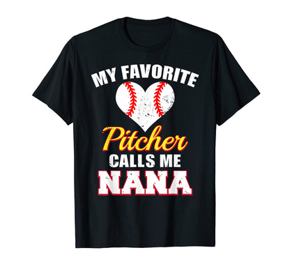 My Favorite Pitcher Calls Me Nana T-Shirt - Trendy Graphic Men Women - T-Shirt, Sweatshirt, Hoodie