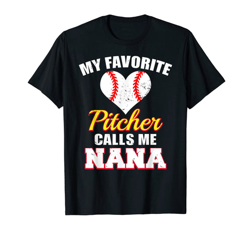 My Favorite Pitcher Calls Me Nana T-Shirt - Trendy Graphic Men Women - T-Shirt, Sweatshirt, Hoodie