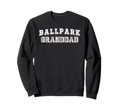 Ballpark Granddad Baseball Sweatshirt - Casual Everyday Wear for Adults - T-Shirt, Sweatshirt, Hoodie