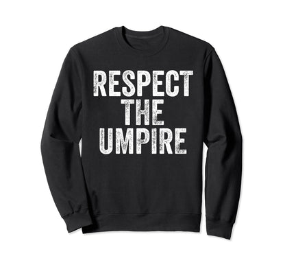 Baseball Lovers Respect Sayings Sweatshirt - Novelty Apparel Men Women - T-Shirt, Sweatshirt, Hoodie