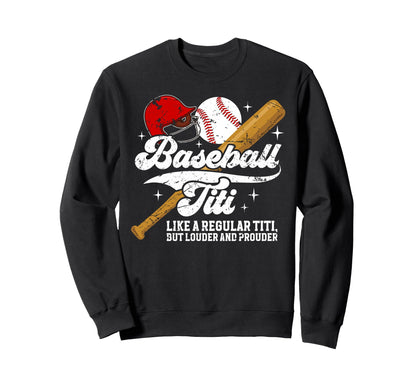 Baseball Titi Definition Titi Sweatshirt - Casual Everyday Wear Men Women - T-Shirt, Sweatshirt, Hoodie