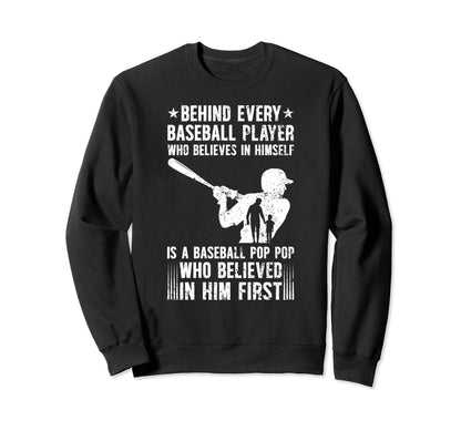 Baseball Pop Pop Who Believed Pop Sweatshirt - Casual Everyday Wear Unisex - T-Shirt, Sweatshirt, Hoodie